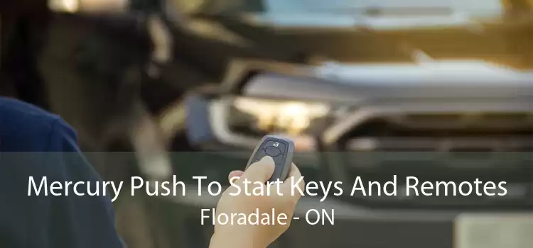 Mercury Push To Start Keys And Remotes Floradale - ON