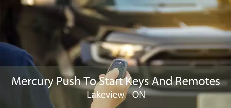 Mercury Push To Start Keys And Remotes Lakeview - ON