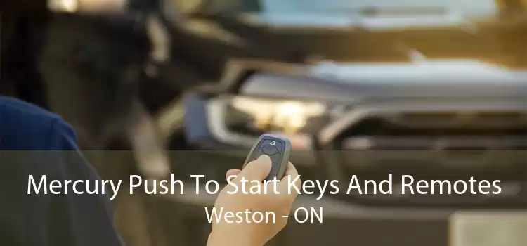 Mercury Push To Start Keys And Remotes Weston - ON