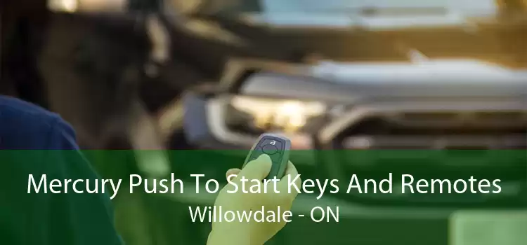 Mercury Push To Start Keys And Remotes Willowdale - ON