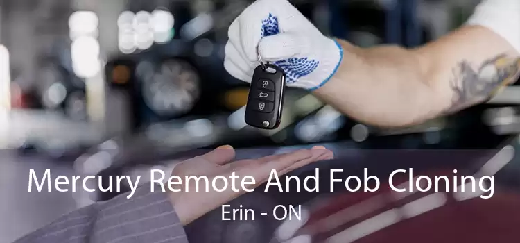 Mercury Remote And Fob Cloning Erin - ON