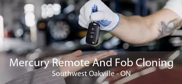 Mercury Remote And Fob Cloning Southwest Oakville - ON