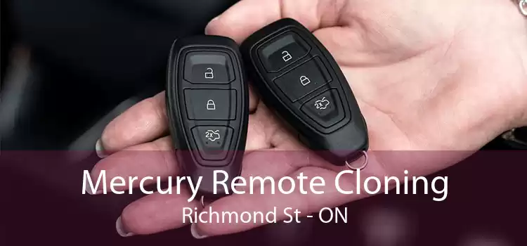 Mercury Remote Cloning Richmond St - ON