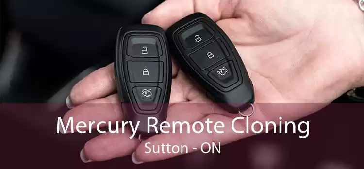 Mercury Remote Cloning Sutton - ON