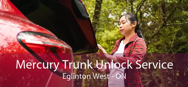 Mercury Trunk Unlock Service Eglinton West - ON