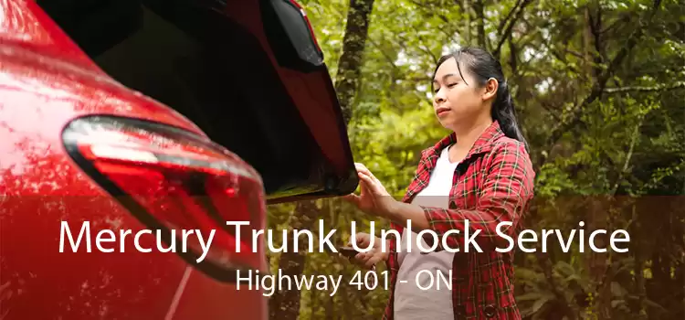 Mercury Trunk Unlock Service Highway 401 - ON