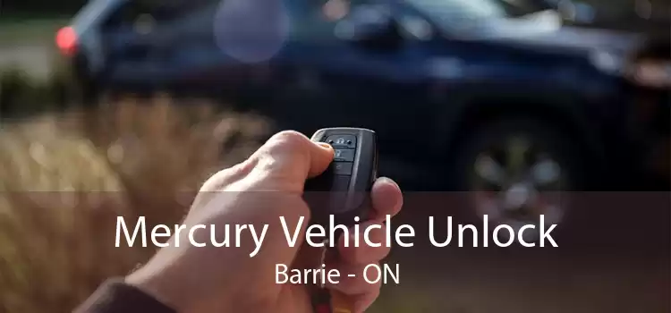 Mercury Vehicle Unlock Barrie - ON