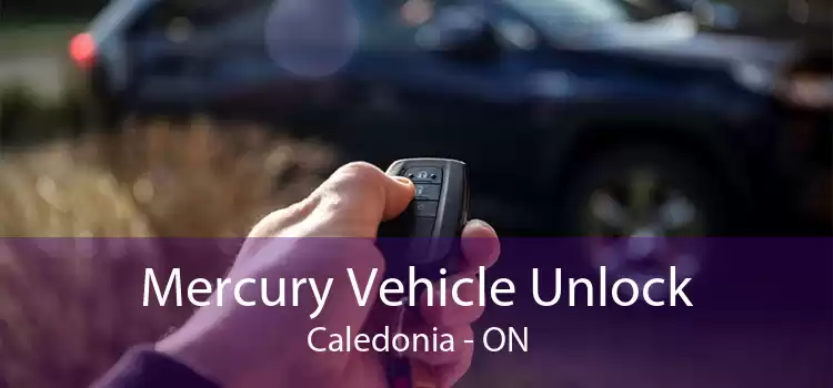 Mercury Vehicle Unlock Caledonia - ON