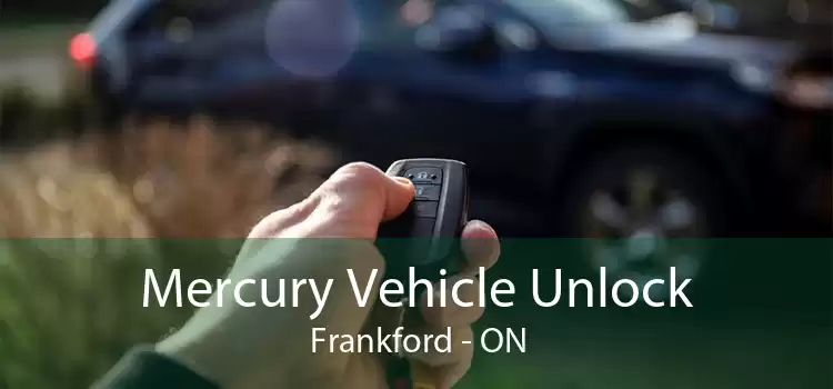 Mercury Vehicle Unlock Frankford - ON