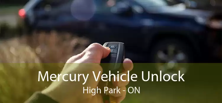 Mercury Vehicle Unlock High Park - ON