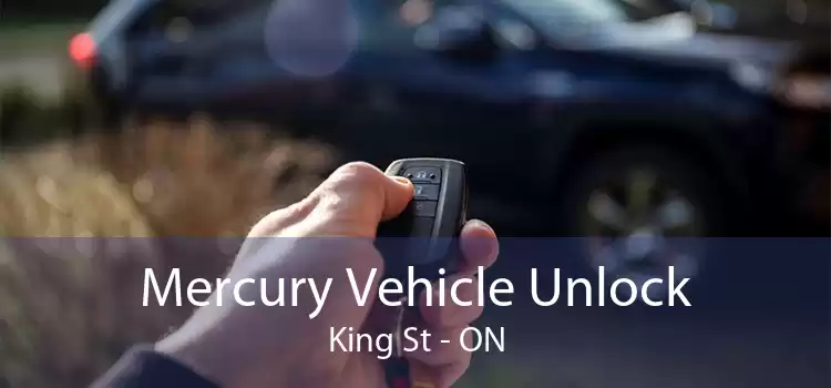 Mercury Vehicle Unlock King St - ON