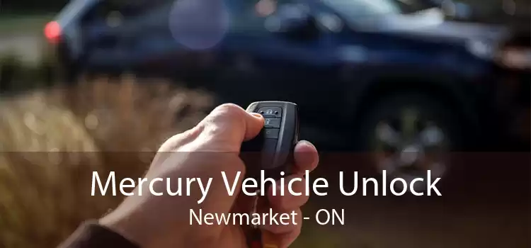 Mercury Vehicle Unlock Newmarket - ON