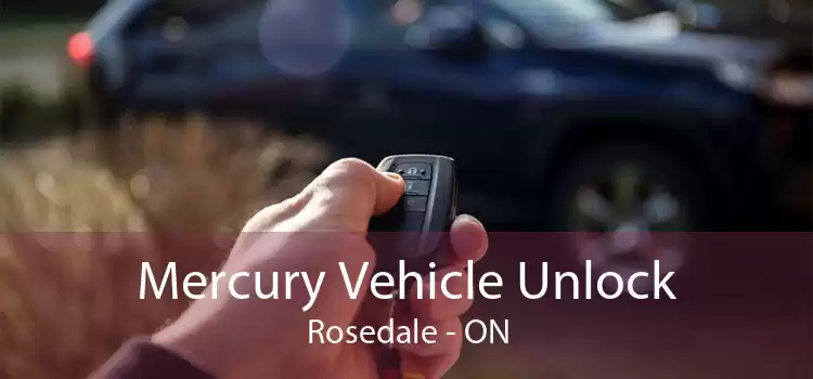 Mercury Vehicle Unlock Rosedale - ON