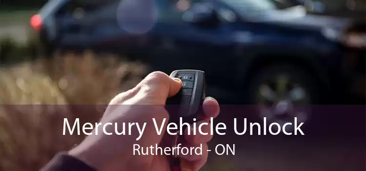 Mercury Vehicle Unlock Rutherford - ON