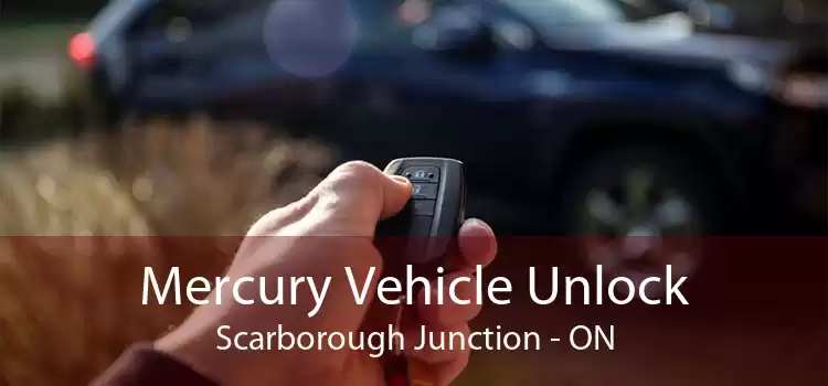 Mercury Vehicle Unlock Scarborough Junction - ON