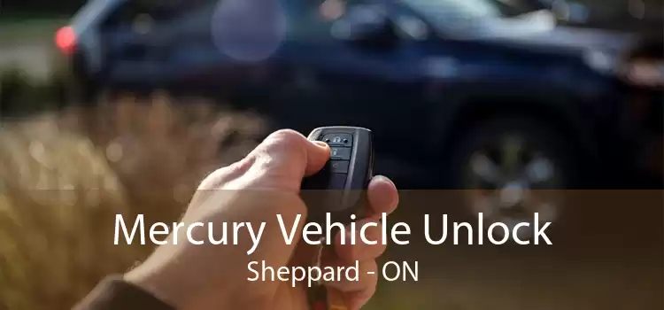Mercury Vehicle Unlock Sheppard - ON