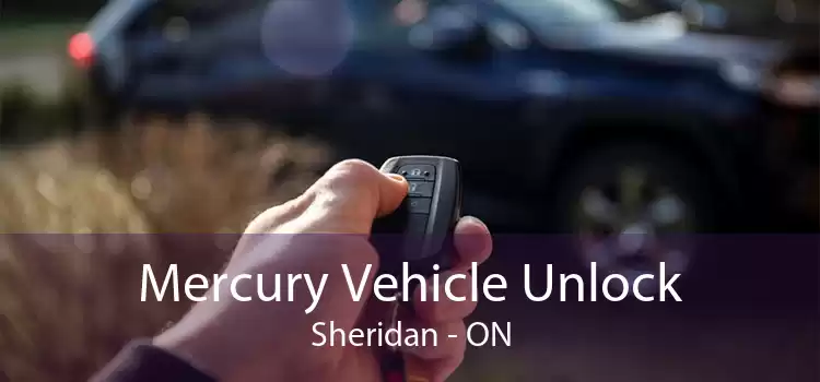 Mercury Vehicle Unlock Sheridan - ON