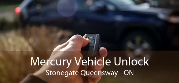 Mercury Vehicle Unlock Stonegate Queensway - ON