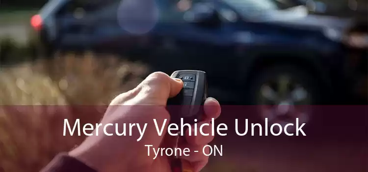 Mercury Vehicle Unlock Tyrone - ON