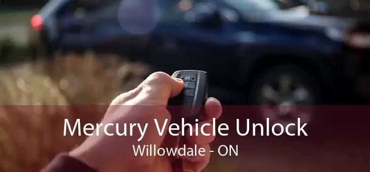 Mercury Vehicle Unlock Willowdale - ON