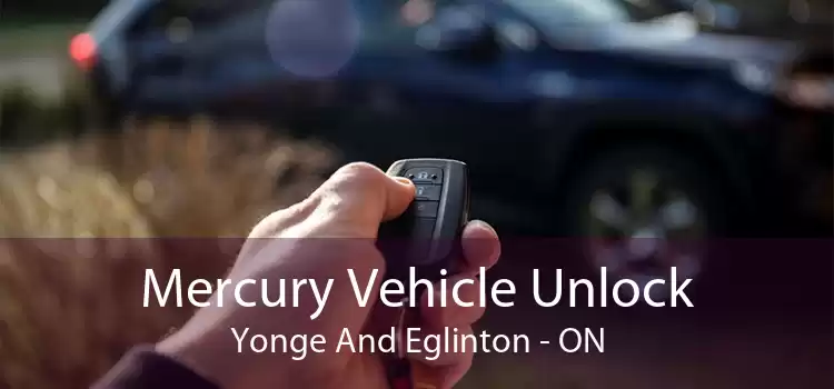 Mercury Vehicle Unlock Yonge And Eglinton - ON
