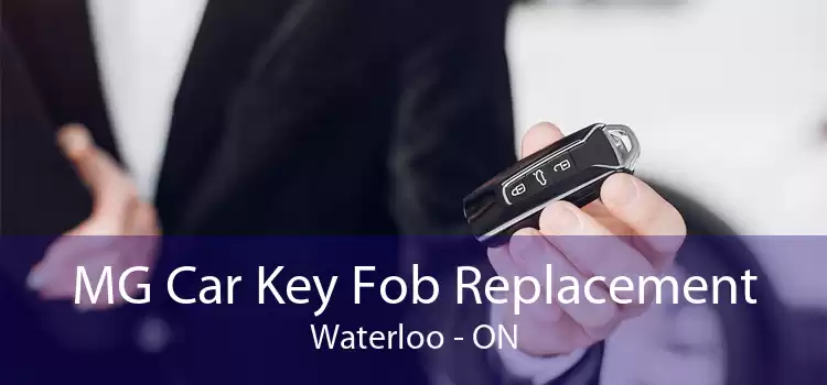 MG Car Key Fob Replacement Waterloo - ON