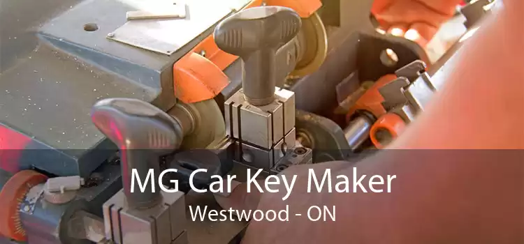 MG Car Key Maker Westwood - ON