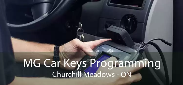 MG Car Keys Programming Churchill Meadows - ON
