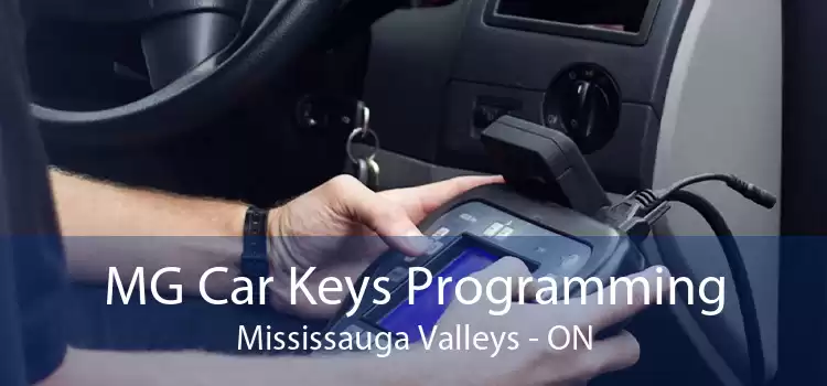 MG Car Keys Programming Mississauga Valleys - ON