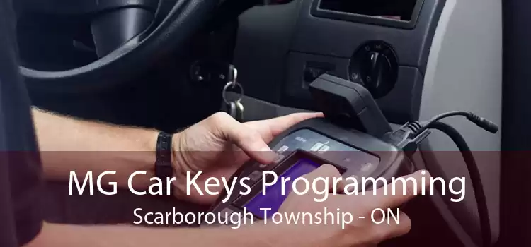 MG Car Keys Programming Scarborough Township - ON