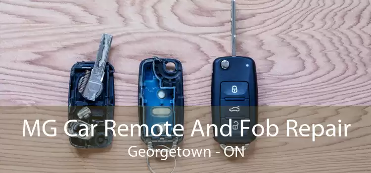 MG Car Remote And Fob Repair Georgetown - ON