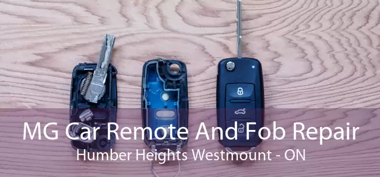 MG Car Remote And Fob Repair Humber Heights Westmount - ON