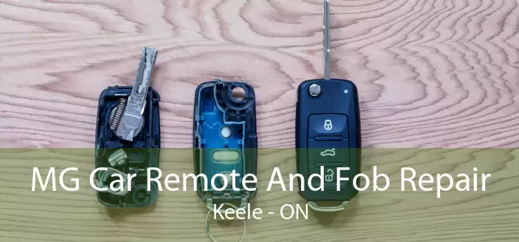 MG Car Remote And Fob Repair Keele - ON