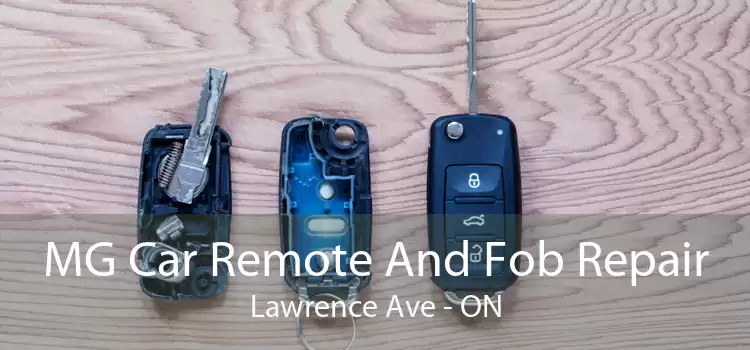 MG Car Remote And Fob Repair Lawrence Ave - ON