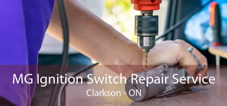 MG Ignition Switch Repair Service Clarkson - ON