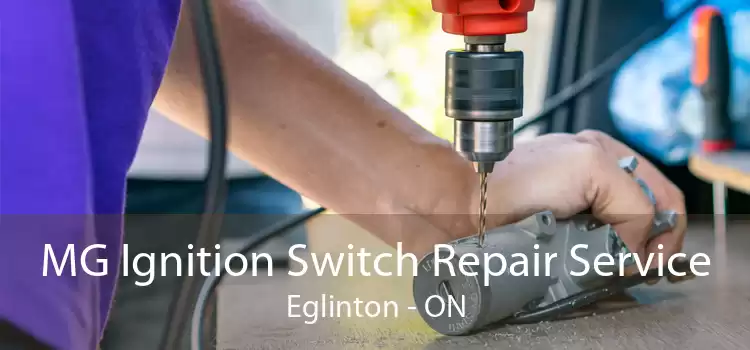 MG Ignition Switch Repair Service Eglinton - ON
