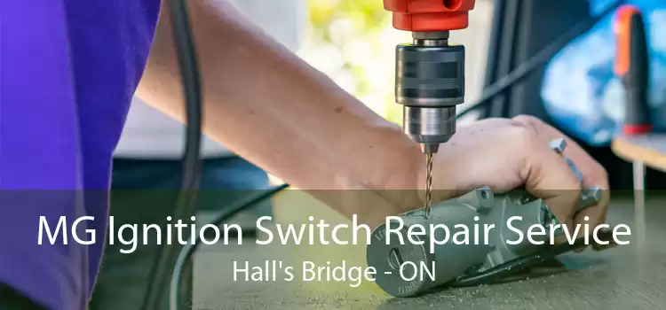 MG Ignition Switch Repair Service Hall's Bridge - ON