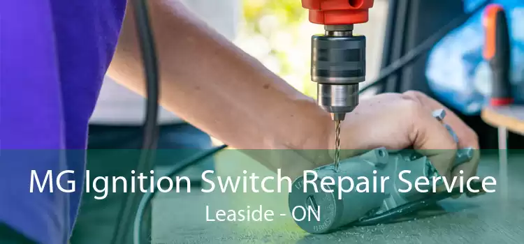 MG Ignition Switch Repair Service Leaside - ON