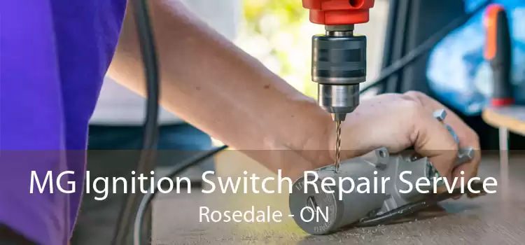 MG Ignition Switch Repair Service Rosedale - ON