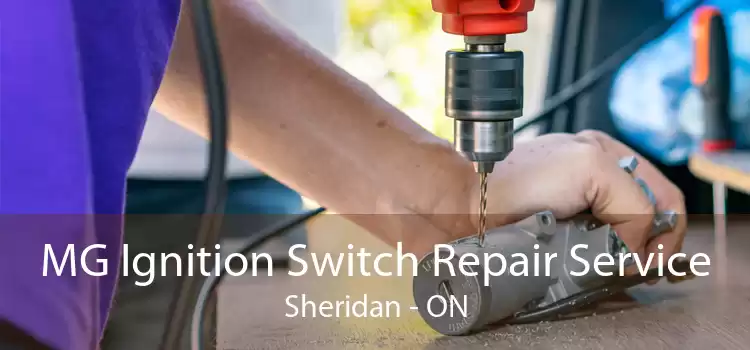 MG Ignition Switch Repair Service Sheridan - ON