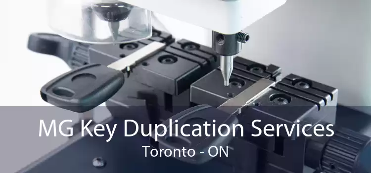 MG Key Duplication Services Toronto - ON