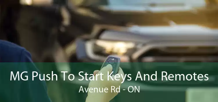 MG Push To Start Keys And Remotes Avenue Rd - ON