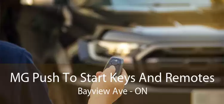 MG Push To Start Keys And Remotes Bayview Ave - ON