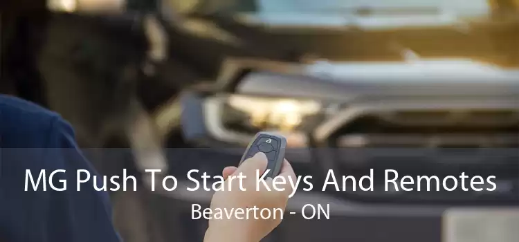 MG Push To Start Keys And Remotes Beaverton - ON