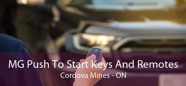 MG Push To Start Keys And Remotes Cordova Mines - ON