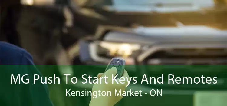 MG Push To Start Keys And Remotes Kensington Market - ON