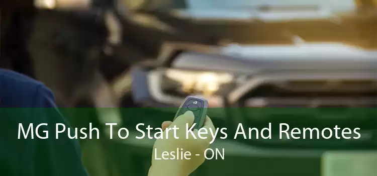 MG Push To Start Keys And Remotes Leslie - ON