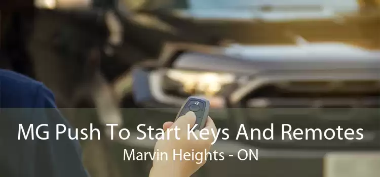 MG Push To Start Keys And Remotes Marvin Heights - ON