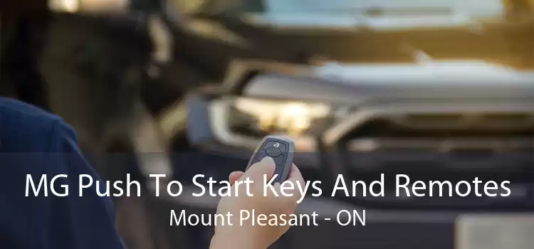 MG Push To Start Keys And Remotes Mount Pleasant - ON