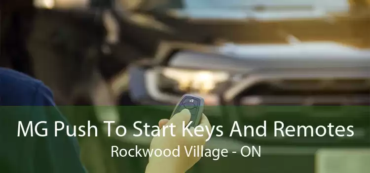MG Push To Start Keys And Remotes Rockwood Village - ON
